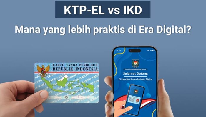 KTP-el vs IKD: Mana yang Lebih Praktis di Era Digital?